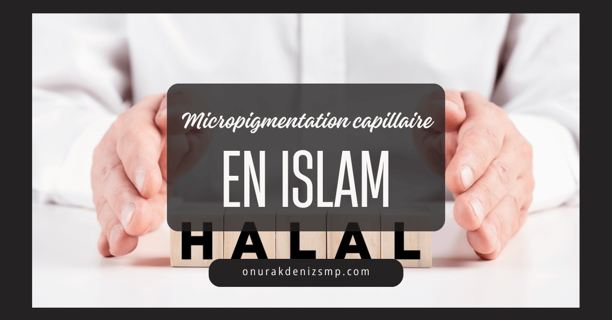 La Micropigmentation Capillaire est-elle Permise en Islam ?