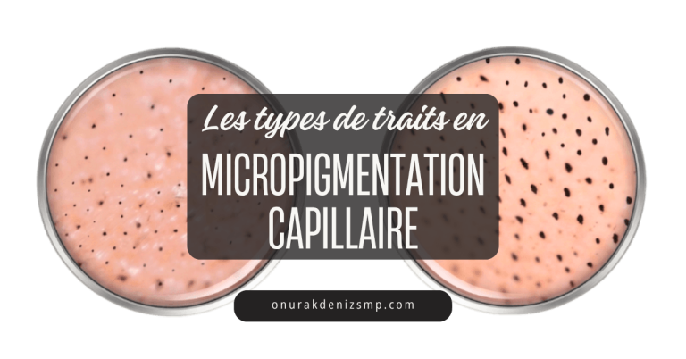 Types de coups d'aiguille en micropigmentation capillaire